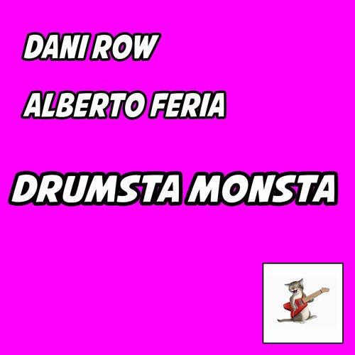 Alberto Feria, Dani Row, Jarvin Navarrete - Drumsta Monsta [MCR000100]